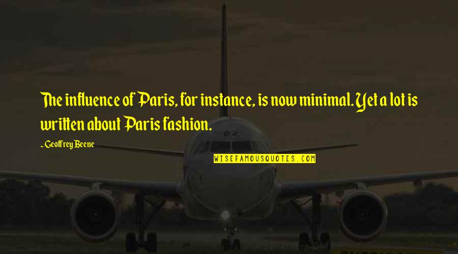 Best Vampire Weekend Quotes By Geoffrey Beene: The influence of Paris, for instance, is now Best Vampire Weekend Quotes By Geoffrey Beene: The influence of Paris, for instance, is now