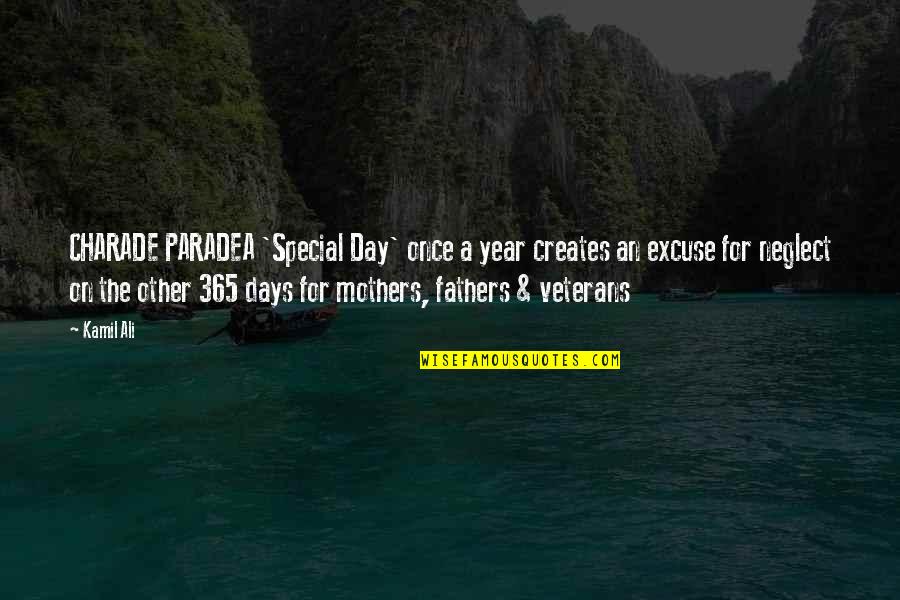 Best Veteran Day Quotes By Kamil Ali: CHARADE PARADEA 'Special Day' once a year creates