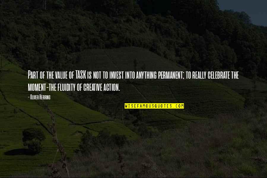 Best Vic Mackey Quotes By Oliver Herring: Part of the value of TASK is not Best Vic Mackey Quotes By Oliver Herring: Part of the value of TASK is not