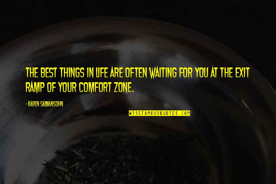 Best Waiting Quotes By Karen Salmansohn: The best things in life are often waiting