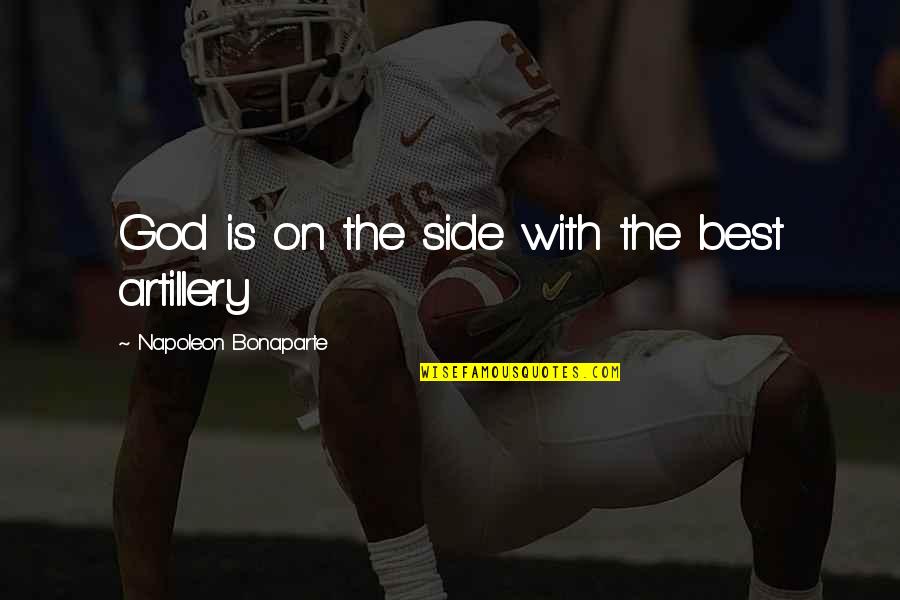 Best War Quotes By Napoleon Bonaparte: God is on the side with the best Best War Quotes By Napoleon Bonaparte: God is on the side with the best