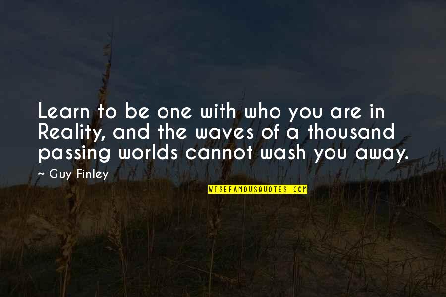 Best Wash Quotes By Guy Finley: Learn to be one with who you are