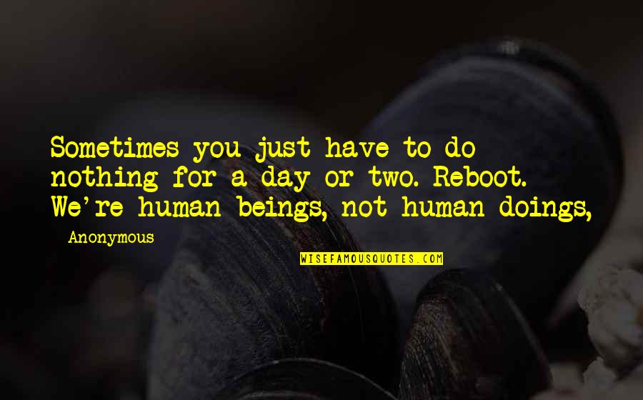 Best Websites To Find Quotes By Anonymous: Sometimes you just have to do nothing for Best Websites To Find Quotes By Anonymous: Sometimes you just have to do nothing for
