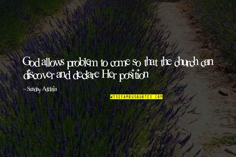 Best Whatsapp Status Quotes By Sunday Adelaja: God allows problem to come so that the