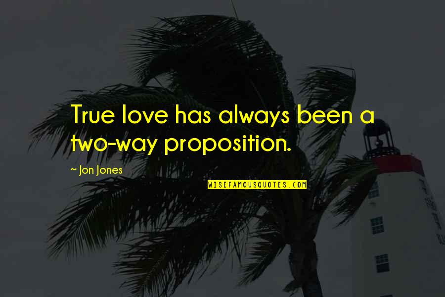 Best White Stripes Song Quotes By Jon Jones: True love has always been a two-way proposition.