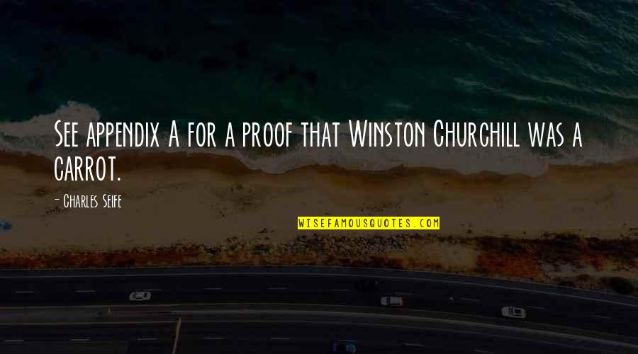 Best Winston Quotes By Charles Seife: See appendix A for a proof that Winston Best Winston Quotes By Charles Seife: See appendix A for a proof that Winston