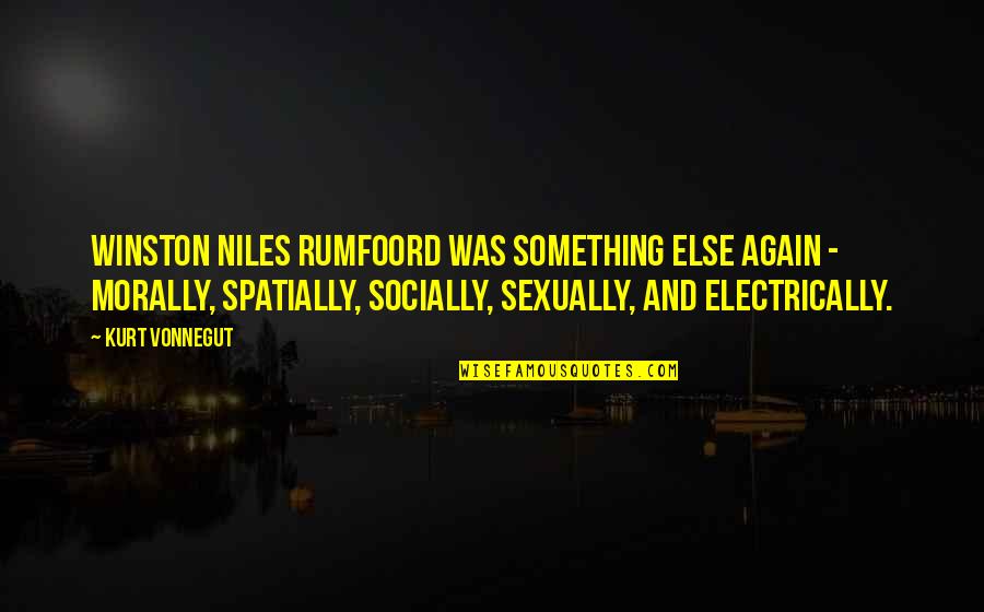 Best Winston Quotes By Kurt Vonnegut: Winston Niles Rumfoord was something else again - Best Winston Quotes By Kurt Vonnegut: Winston Niles Rumfoord was something else again -