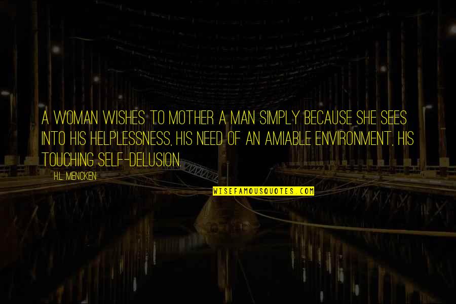 Best Wishes Mother Quotes By H.L. Mencken: A woman wishes to mother a man simply Best Wishes Mother Quotes By H.L. Mencken: A woman wishes to mother a man simply