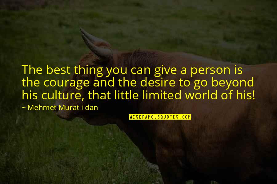 Best Words Of Wisdom Quotes By Mehmet Murat Ildan: The best thing you can give a person