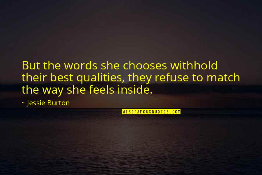 Best Words Quotes By Jessie Burton: But the words she chooses withhold their best