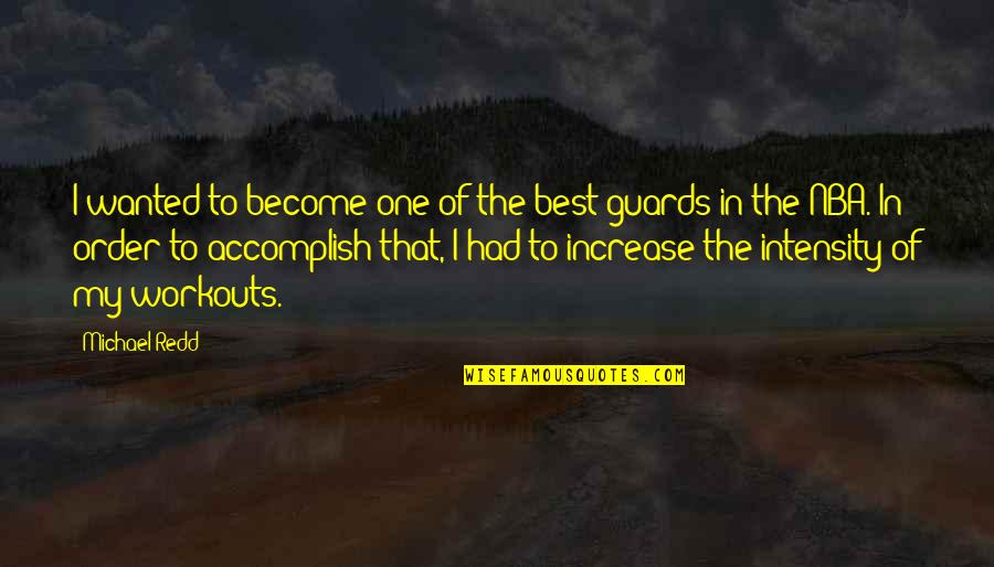 Best Workouts Quotes By Michael Redd: I wanted to become one of the best Best Workouts Quotes By Michael Redd: I wanted to become one of the best