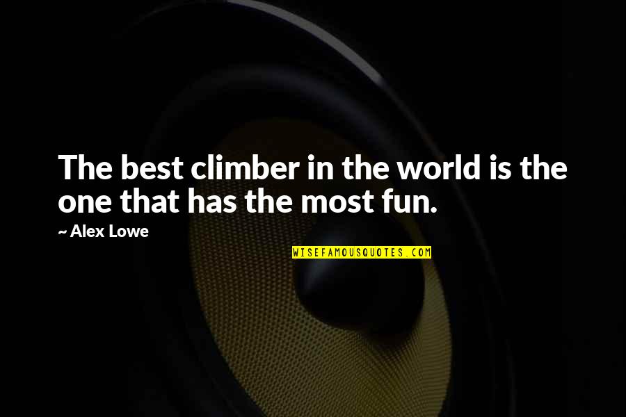 Best World Quotes By Alex Lowe: The best climber in the world is the