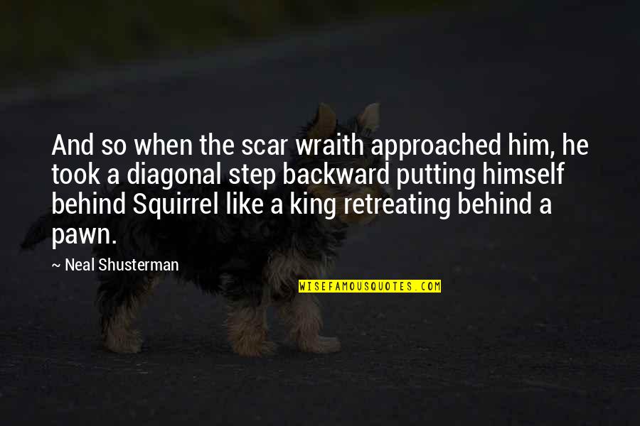 Best Wraith Quotes By Neal Shusterman: And so when the scar wraith approached him,