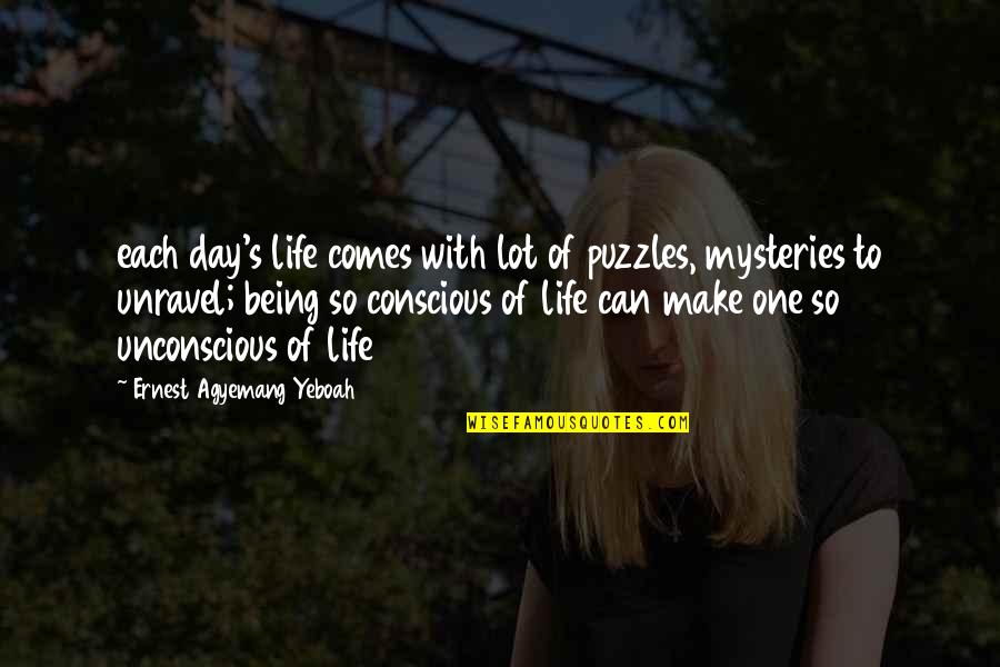 Best Wreck It Ralph Quotes By Ernest Agyemang Yeboah: each day's life comes with lot of puzzles,