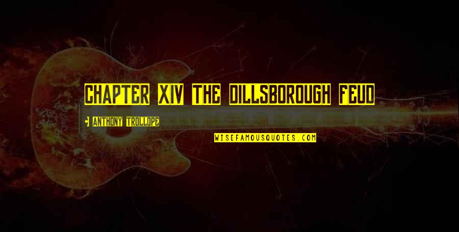 Best Wyatt Earp Quotes By Anthony Trollope: CHAPTER XIV THE DILLSBOROUGH FEUD