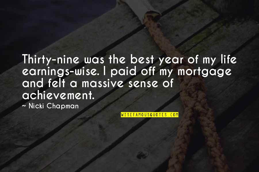 Best Year Quotes By Nicki Chapman: Thirty-nine was the best year of my life