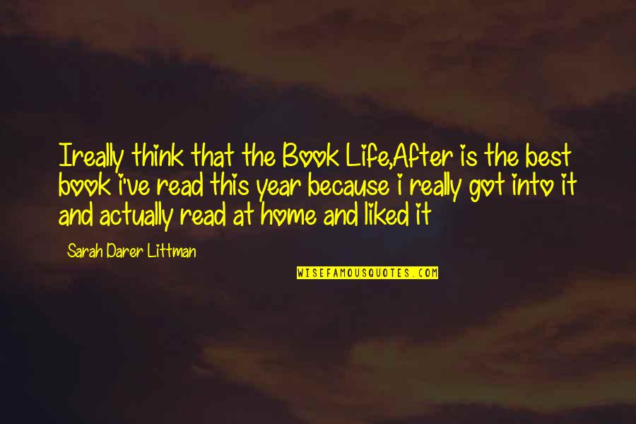 Best Year Quotes By Sarah Darer Littman: Ireally think that the Book Life,After is the
