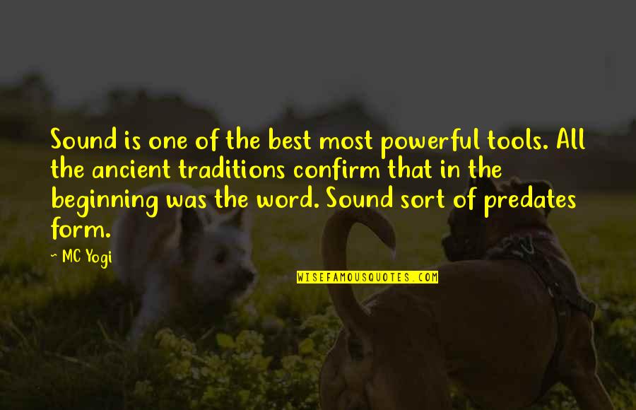 Best Yogi Quotes By MC Yogi: Sound is one of the best most powerful