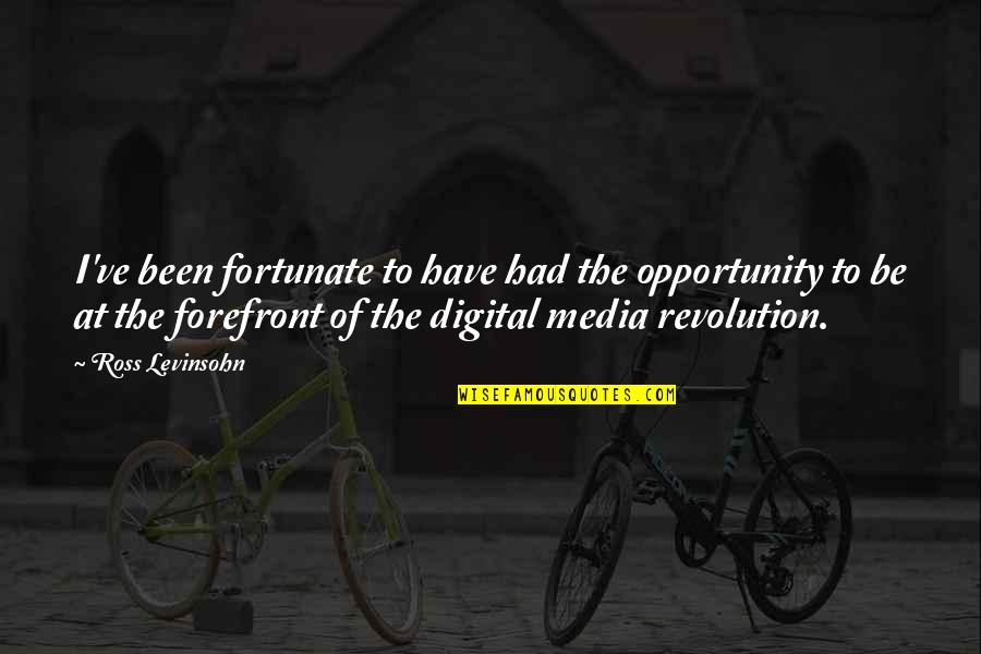 Best You've Ever Had Quotes By Ross Levinsohn: I've been fortunate to have had the opportunity Best You've Ever Had Quotes By Ross Levinsohn: I've been fortunate to have had the opportunity