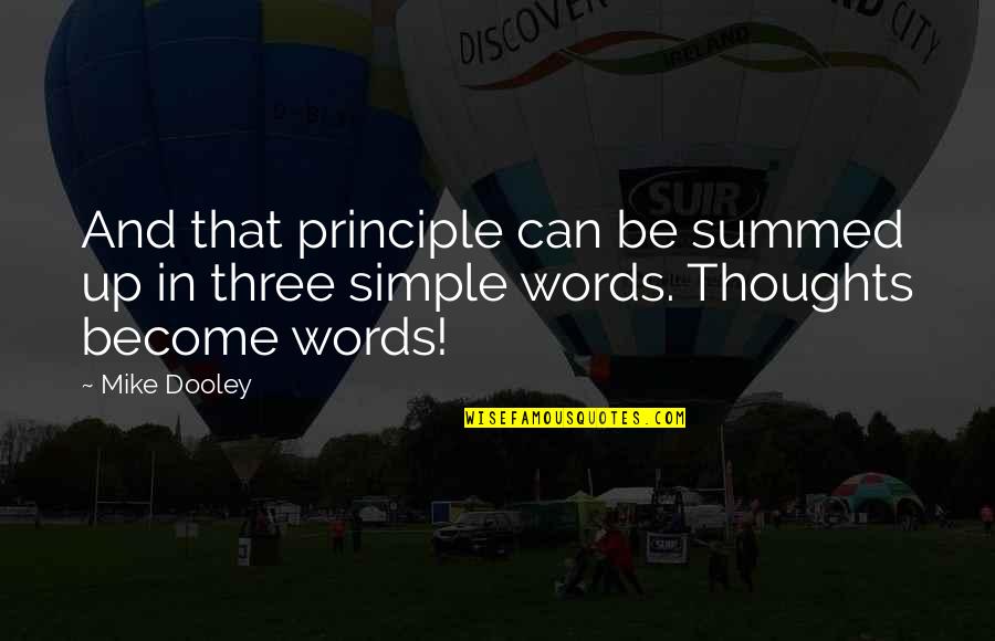 Best Yukon Cornelius Quotes By Mike Dooley: And that principle can be summed up in