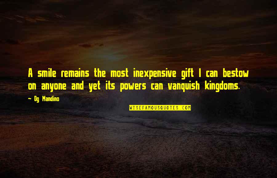 Bestow'd Quotes By Og Mandino: A smile remains the most inexpensive gift I