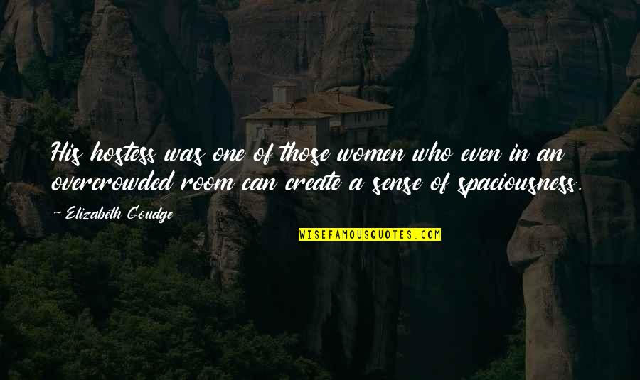 Bestows Synonym Quotes By Elizabeth Goudge: His hostess was one of those women who Bestows Synonym Quotes By Elizabeth Goudge: His hostess was one of those women who