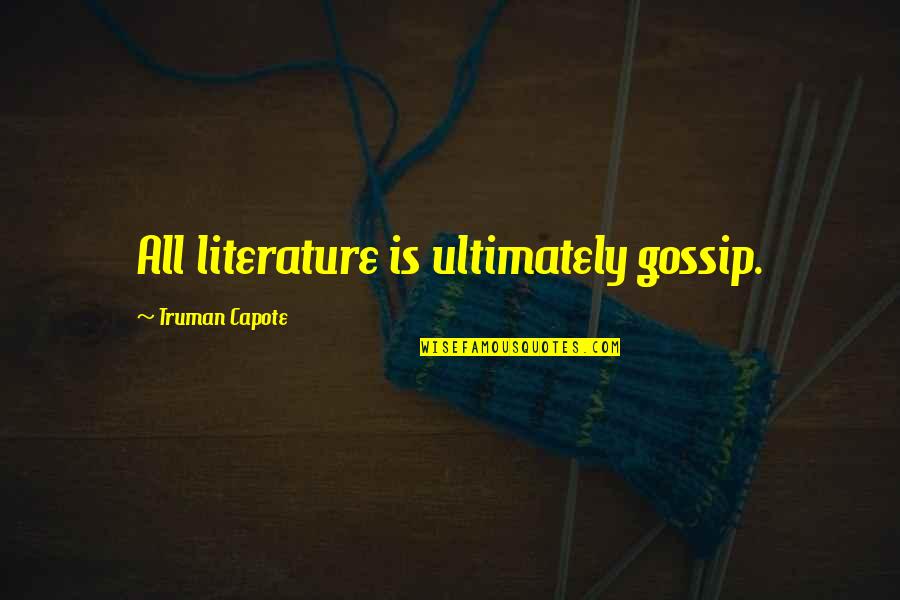 Bestu Varas 2021 Quotes By Truman Capote: All literature is ultimately gossip. Bestu Varas 2021 Quotes By Truman Capote: All literature is ultimately gossip.