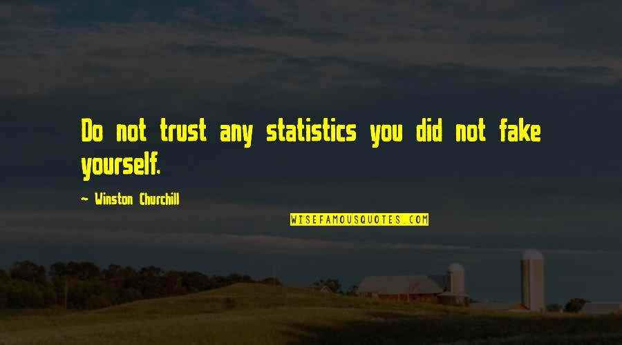 Betamax Street Quotes By Winston Churchill: Do not trust any statistics you did not