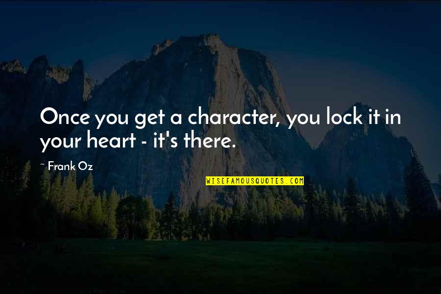 Beth And Rip Quotes By Frank Oz: Once you get a character, you lock it