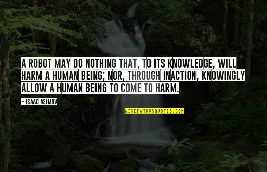 Beth And Rip Quotes By Isaac Asimov: A robot may do nothing that, to its Beth And Rip Quotes By Isaac Asimov: A robot may do nothing that, to its