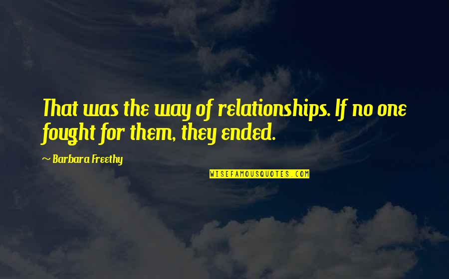 Beth Church Quotes By Barbara Freethy: That was the way of relationships. If no