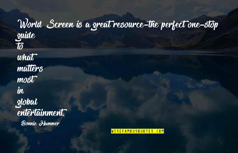 Beth Greene Quotes By Bonnie Hammer: World Screen is a great resource-the perfect one-stop