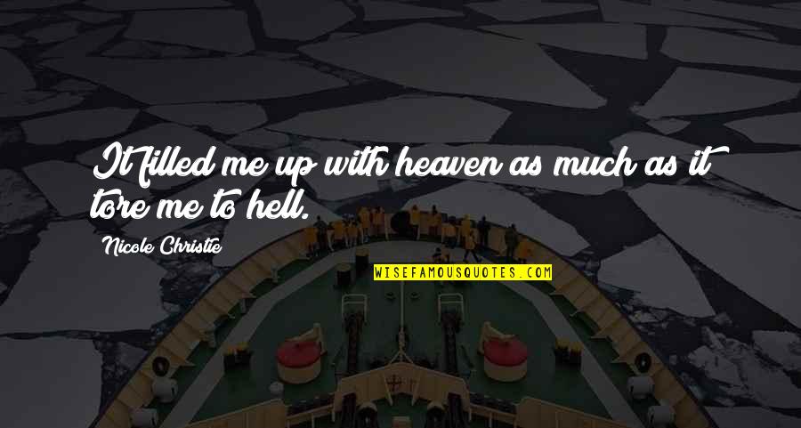 Bethanien Zoersel Quotes By Nicole Christie: It filled me up with heaven as much