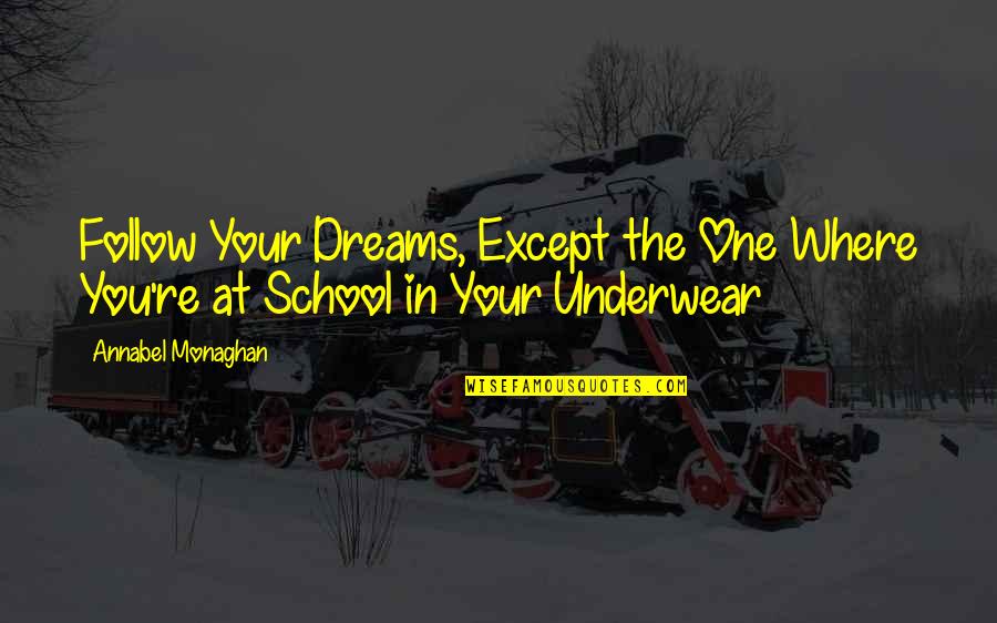 Bethinking Bee Quotes By Annabel Monaghan: Follow Your Dreams, Except the One Where You're Bethinking Bee Quotes By Annabel Monaghan: Follow Your Dreams, Except the One Where You're