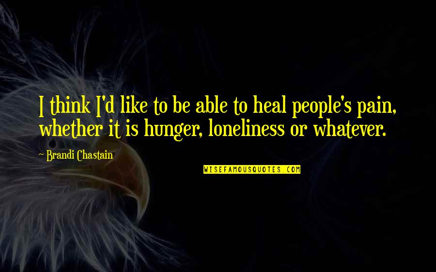 Bethtastic Quotes By Brandi Chastain: I think I'd like to be able to
