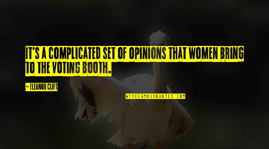 Bethumped Board Quotes By Eleanor Clift: It's a complicated set of opinions that women