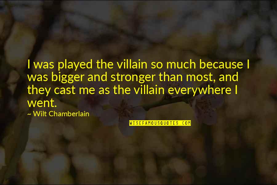 Betonline Quotes By Wilt Chamberlain: I was played the villain so much because