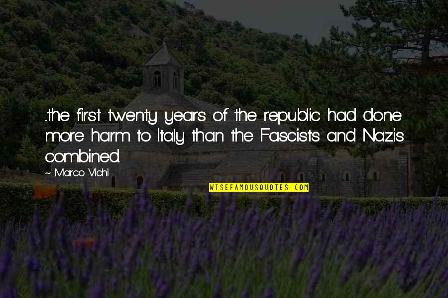 Betout Quotes By Marco Vichi: ...the first twenty years of the republic had