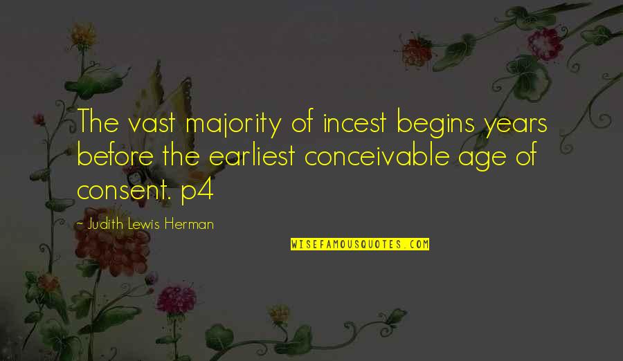 Betrayal Of A Child Quotes By Judith Lewis Herman: The vast majority of incest begins years before