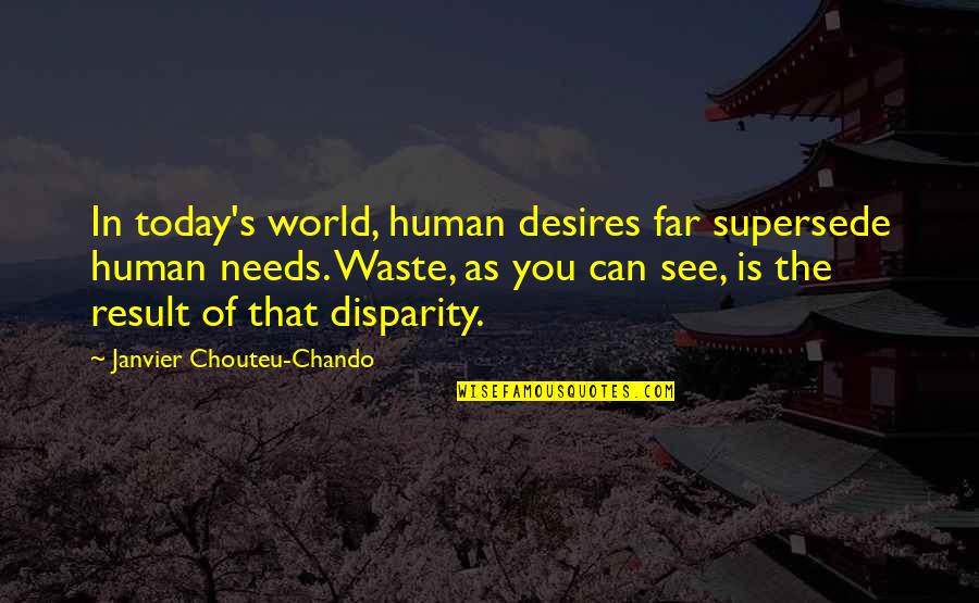 Betrayal Of Love Quotes By Janvier Chouteu-Chando: In today's world, human desires far supersede human