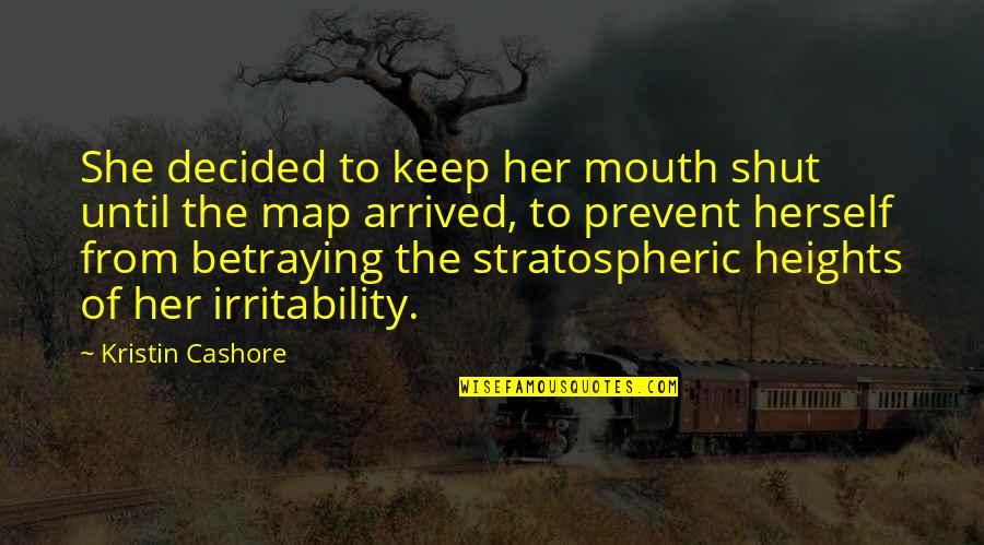 Betraying Quotes By Kristin Cashore: She decided to keep her mouth shut until