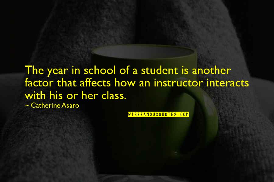 Betrays Synonyms Quotes By Catherine Asaro: The year in school of a student is Betrays Synonyms Quotes By Catherine Asaro: The year in school of a student is