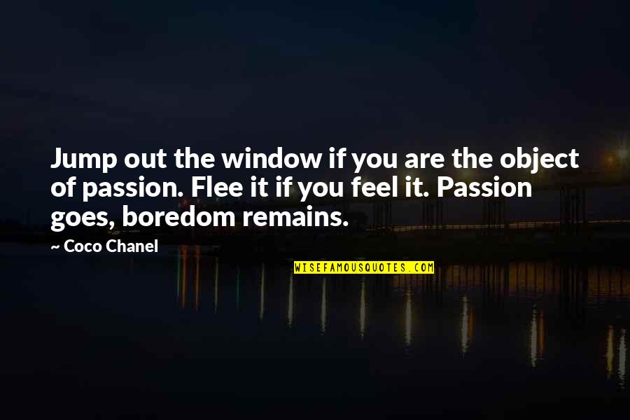 Betrothal Ring Quotes By Coco Chanel: Jump out the window if you are the