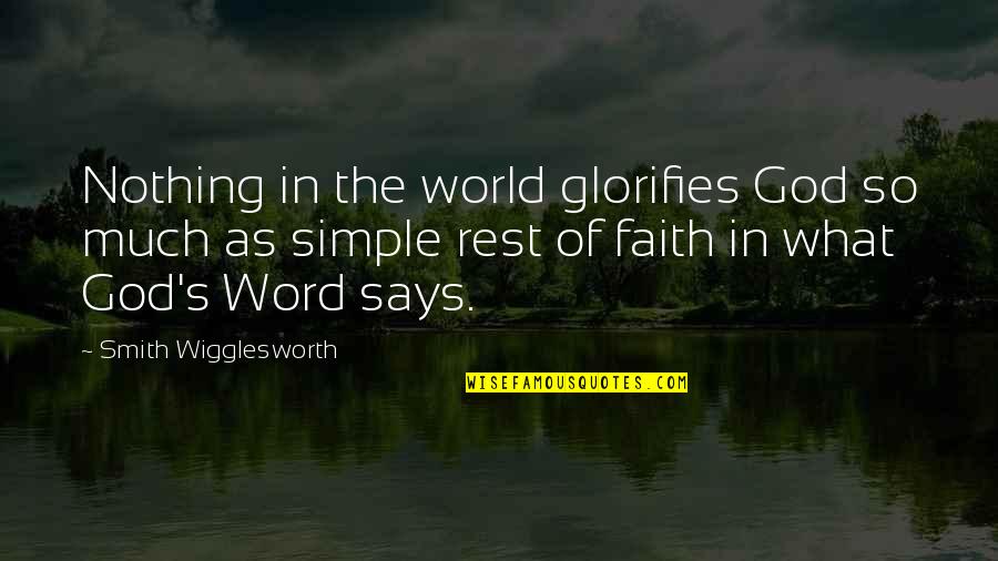 Betsy Salkind Quotes By Smith Wigglesworth: Nothing in the world glorifies God so much