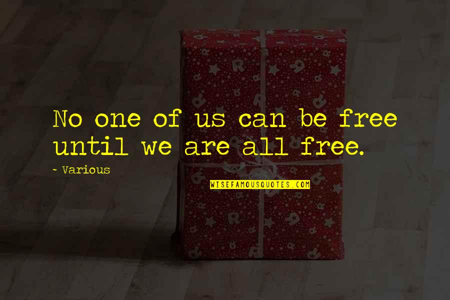 Bettdecke English Quotes By Various: No one of us can be free until