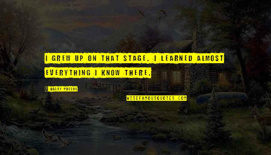 Bettdecke Schurwolle Quotes By Haley Pullos: I grew up on that stage. I learned