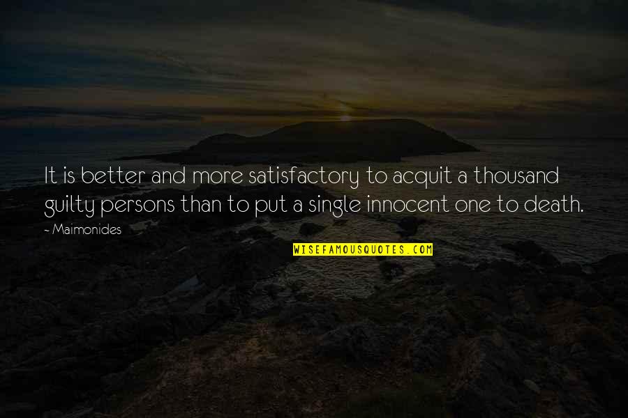 Better Be Single Quotes By Maimonides: It is better and more satisfactory to acquit