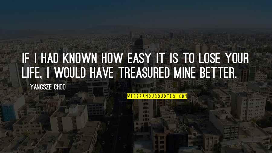 Better Known Quotes By Yangsze Choo: If I had known how easy it is