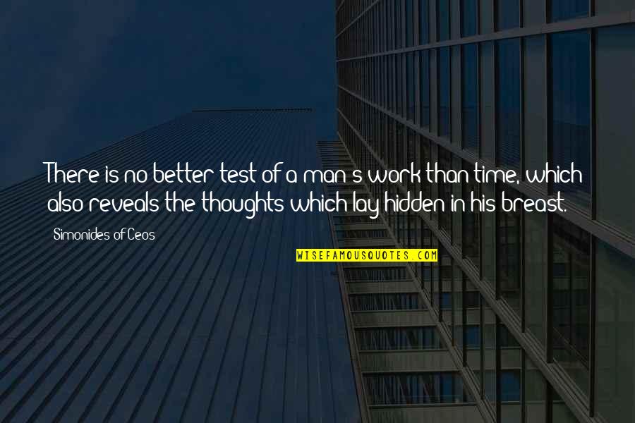 Better Man Quotes By Simonides Of Ceos: There is no better test of a man's