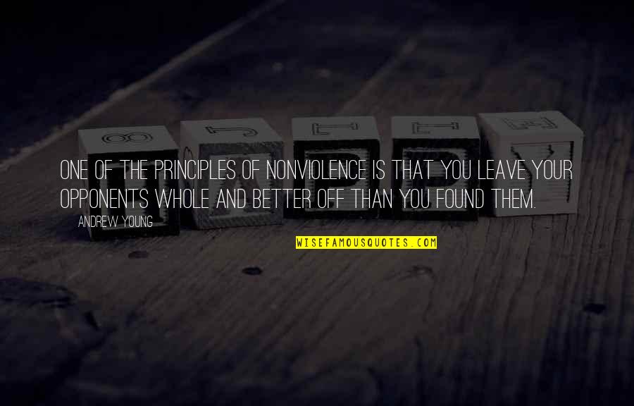 Better Off You Quotes By Andrew Young: One of the principles of nonviolence is that Better Off You Quotes By Andrew Young: One of the principles of nonviolence is that